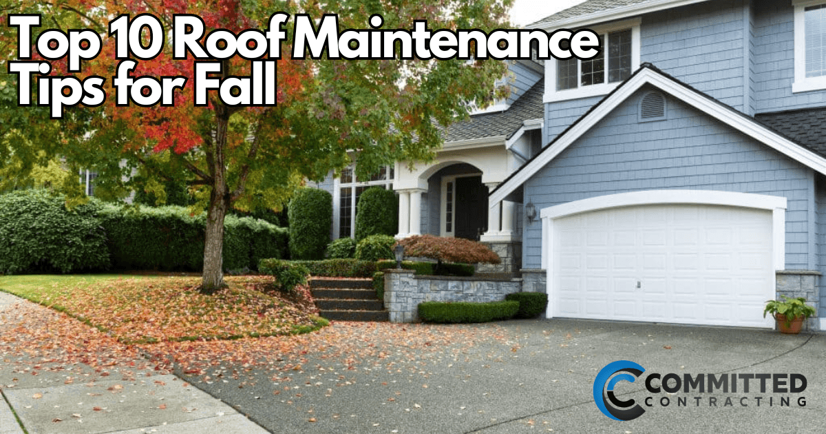 Top Roofing Maintenance Tips For Fall